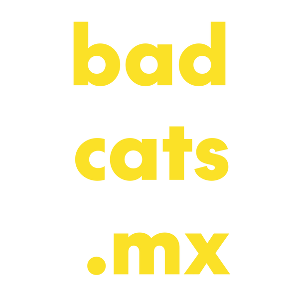 BAD CATS